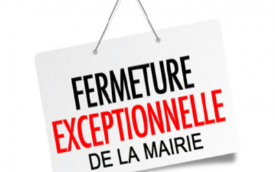 Fermeture exceptionnelle Mairie